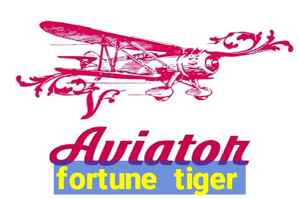 fortune tiger plataforma pagante